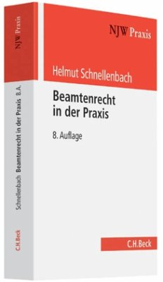Beamtenrecht in der Praxis - Schnellenbach, Helmut