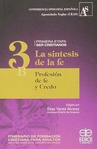 Itinerario de formación cristiana para adultos (3B) : la síntesis de la fe : profesión de fe y credo - Conferencia Episcopal Española; Conferencia Episcopal Española. Comisión Episcopal de Apostolado Seglar