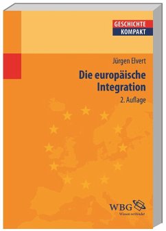 Die europäische Integration - Elvert, Jürgen