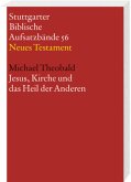 Jesus, Kirche und das Heil der Anderen / Stuttgarter Biblische Aufsatzbände (SBAB)