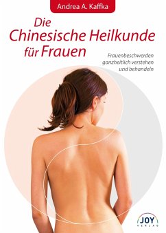 Die Chinesische Heilkunde für Frauen - Kaffka, Andrea A.