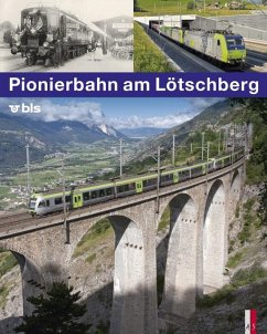 Pionierbahn am Lötschberg - Appenzeller, Stephan;Elsasser, Kilian T.