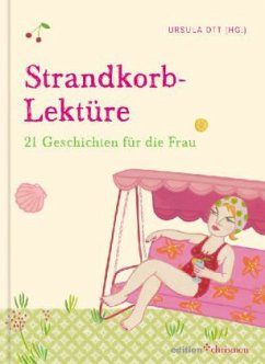 Strandkorb-Lektüre: 21 Geschichten für die Frau