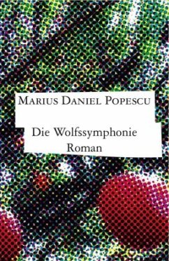 Die Wolfssymphonie - Popescu, Marius Daniel