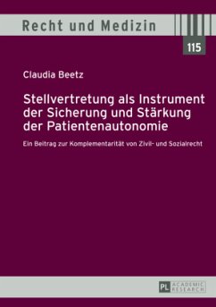 Stellvertretung als Instrument der Sicherung und Stärkung der Patientenautonomie - Beetz, Claudia