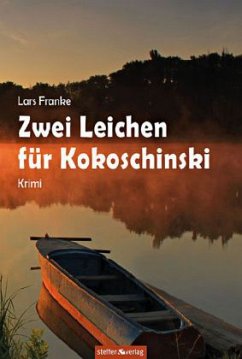 Zwei Leichen für Kokoschinski - Franke, Lars