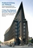 Stadtentwicklung zur Moderne. Urban Development towards Modernism