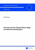 Faz¿l Say and the Classical Music Stage as Informal Learning Space