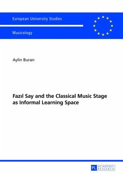 Faz¿l Say and the Classical Music Stage as Informal Learning Space - Buran, Aylin