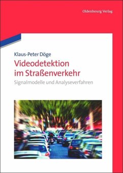 Videodetektion im Straßenverkehr - Döge, Klaus-Peter