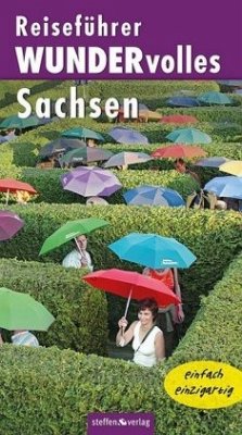 Reiseführer WUNDERvolles Sachsen - Wurlitzer, Bernd; Sucher, Kerstin