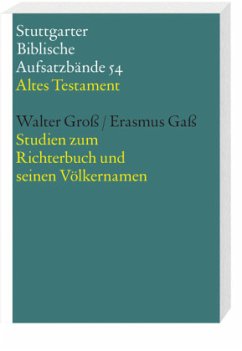 Studien zum Richterbuch und seinen Völkernamen / Stuttgarter Biblische Aufsatzbände (SBAB) - Gaß, Erasmus;Groß, Walter