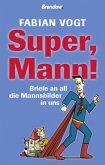 Super, Mann!