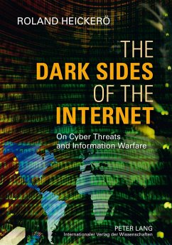 The Dark Sides of the Internet - Heickerö, Roland