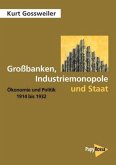 Großbanken, Industriemonopole und Staat