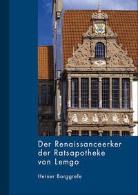 Der Renaissanceerker der Ratsapotheke von Lemgo