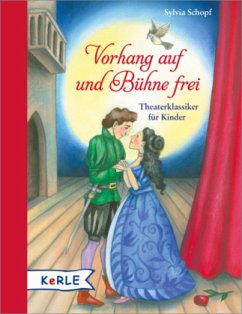 Vorhang auf und Bühne frei - Schopf, Sylvia