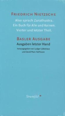 Werke. Basler Ausgabe. Also sprach Zarathustra. Ein Buch für Alle und Keinen. Vierter und letzter Theil - Nietzsche, Friedrich