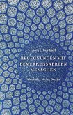 Begegnungen mit bemerkenswerten Menschen