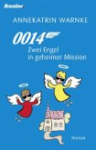 0014, Zwei Engel in geheimer Mission