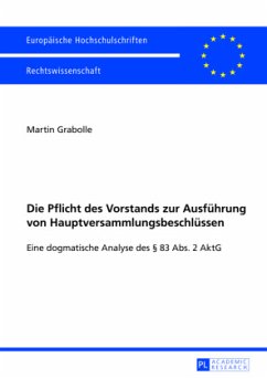 Die Pflicht des Vorstands zur Ausführung von Hauptversammlungsbeschlüssen - Grabolle, Martin