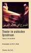 Theater im arabischen Sprachraum: Theatre in the Arab World (Recherchen 104) (German Edition)