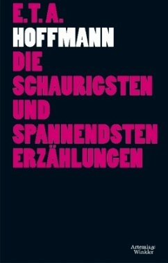 Die schaurigsten und spannendsten Erzählungen - Hoffmann, E. T. A.