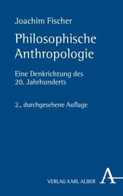 Philosophische Anthropologie - Fischer, Joachim