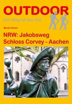 NRW: Jakobsweg Schloss Corvey - Aachen - Simon, Martin