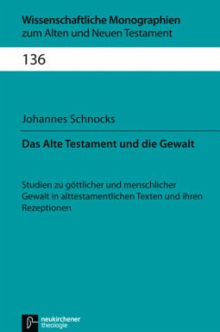 Das Alte Testament und die Gewalt - Schnocks, Johannes