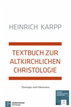 Textbuch zur altkirchlichen Christologie - Karpp, Heinrich