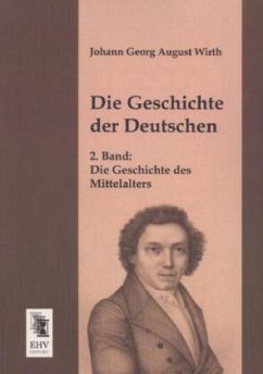 Die Geschichte der Deutschen - Wirth, Johann G. A.