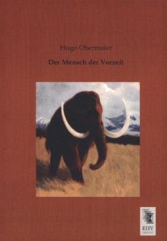 Der Mensch der Vorzeit - Obermaier, Hugo