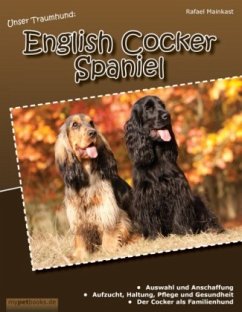 Unser Traumhund: English Cocker Spaniel - Mainkast, Rafael