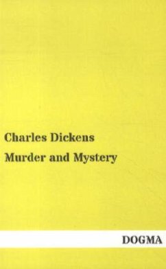 Murder and Mystery - Dickens, Charles