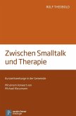 Zwischen Smalltalk und Therapie
