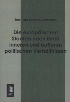 Die europäischen Staaten nach ihren inneren und äußeren politischen Verhältnissen - Bülow-Cummerow, Ernst von