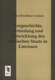 Vorgeschichte, Gründung und Entwicklung des römischen Staats in Umrissen