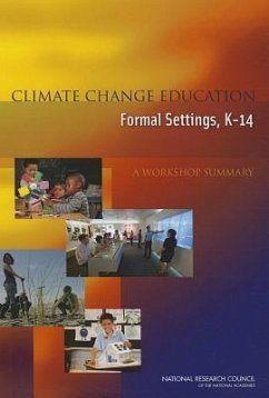 Climate Change Education in Formal Settings, K-14 - National Research Council; Division of Behavioral and Social Sciences and Education; Board On Science Education; Steering Committee on Climate Change Education in Formal Settings K-14