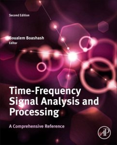 Time-Frequency Signal Analysis and Processing - Boashash, Boualem