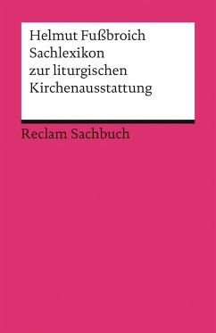 Sachlexikon zur liturgischen Kirchenausstattung - Fußbroich, Helmut;Fussbroich, Helmut