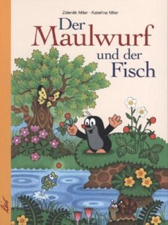 Der Maulwurf und der Fisch - Miler, Katerina