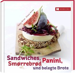 Sandwiches, Panini, Smørrebrød und belegte Brote - Briol, Katja