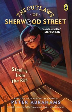 The Outlaws of Sherwood Street: Stealing from the Rich - Abrahams, Peter