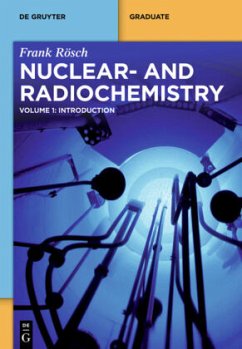 Nuclear and Radiochemistry / Nuclear- and Radiochemistry Volume 1, Vol.1 - Rösch, Frank