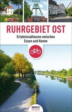 Ruhrgebiet Ost, Erlebnisradtouren zwischen Essen und Hamm - Barwinska, Monika; Moll, Michael