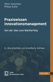Praxiswissen Innovationsmanagement, m. 1 Buch, m. 1 E-Book