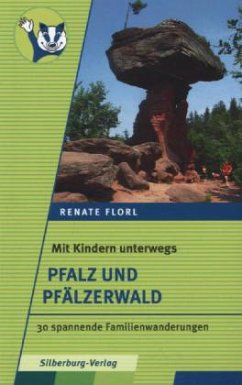 Mit Kindern unterwegs - Pfalz und Pfälzerwald - Florl, Renate