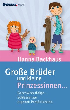 Große Brüder und kleine Prinzessinnen ... - Backhaus, Hanna