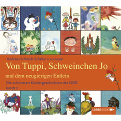 Die schönsten Kindergeschichten der DDR, Folge 2: Von Tuppi, Schweinchen Jo und dem neugierigen Entlein (MP3-Download) - Matern, Andy
